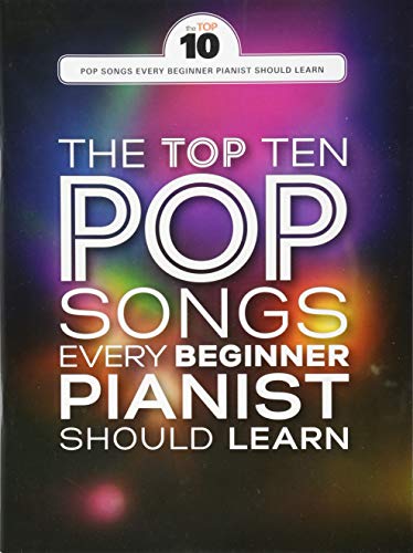 Top Ten Pop Songs Every Beginner Pianist Should Learn