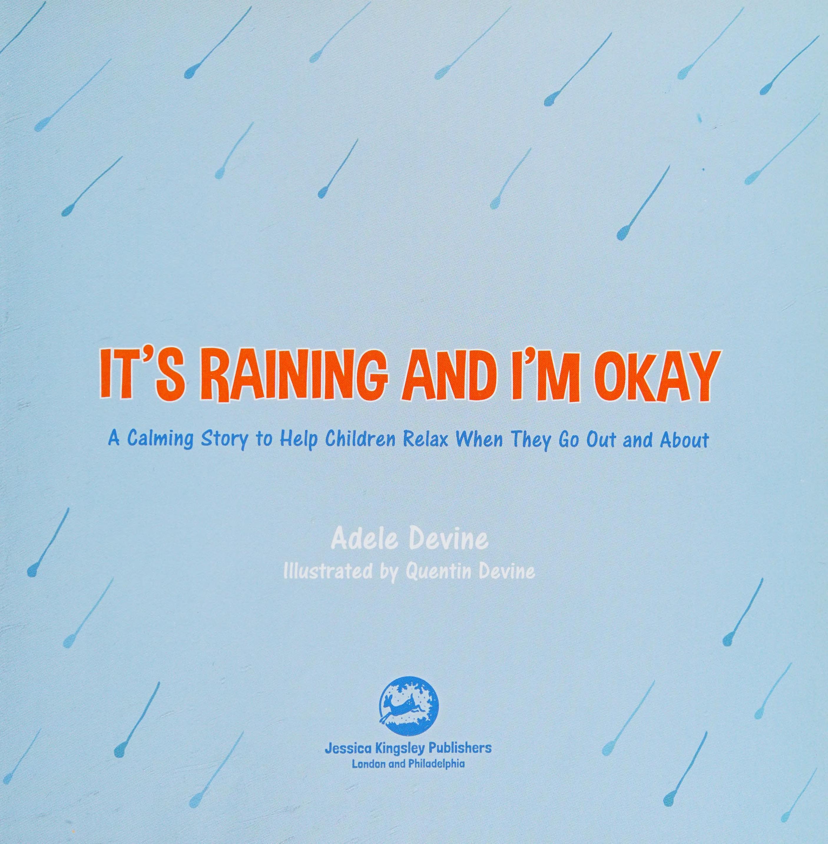 It'S Raining And I'M Okay: A Calming Story To Help Children Relax When They Go Out And About