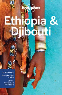 Lonely Planet Ethiopia &Amp; Djibouti 6 6th Ed.