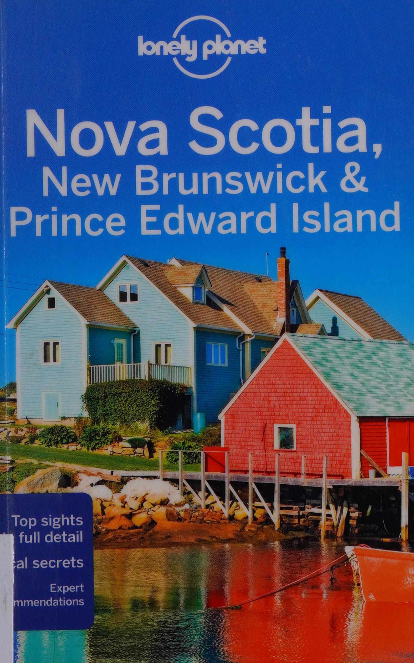 Lonely Planet Nova Scotia, New Brunswick & Prince Edward Island