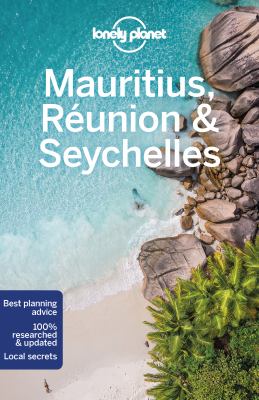 Lonely Planet Mauritius, Reunion &Amp; Seychelles 10 10th Ed.