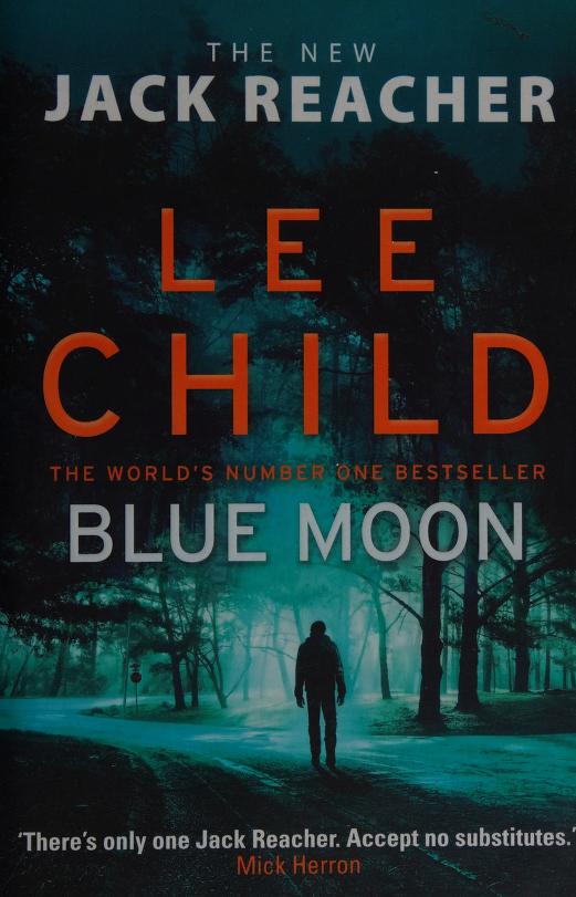 Blue Moon EXPORT by Lee Child and Child, Lee, Author, ISBN 9781787630277