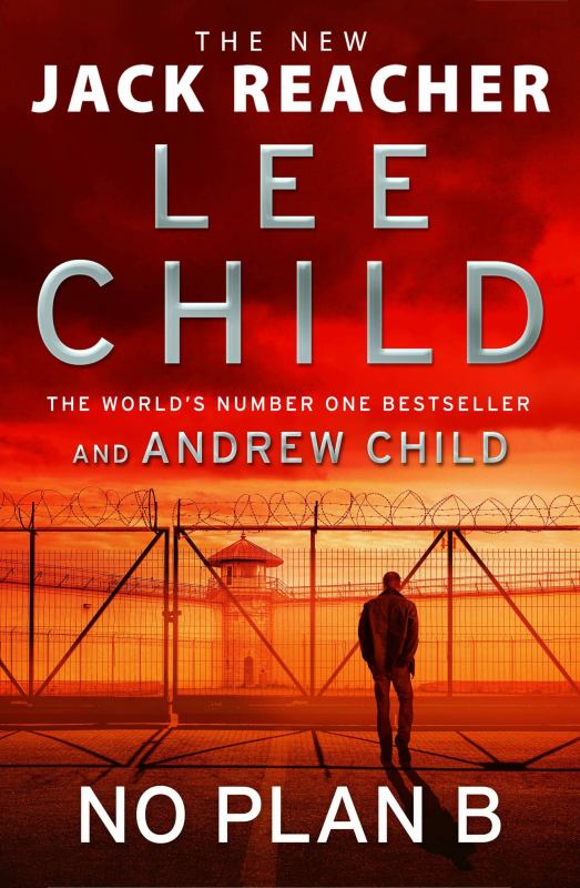 No Plan B by Child, Andrew, Andrew Child, Lee, Lee Child, and Lee Child And Andrew Child, ISBN 9781787633766