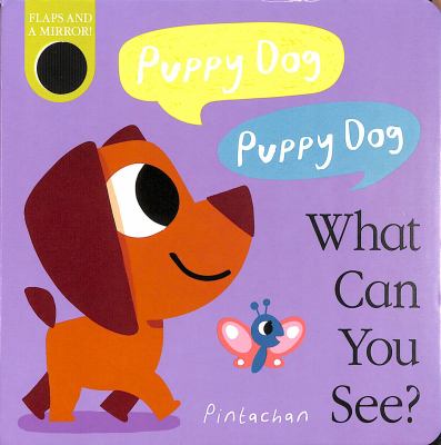Puppy Dog Puppy Dog What Can You See