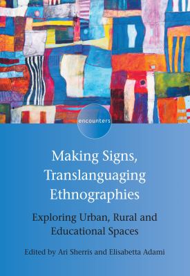 Making Signs Translanguaging Ethnographies
