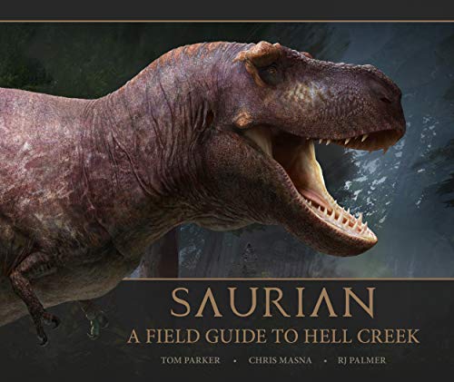 Saurian - a Field Guide to Hell Creek