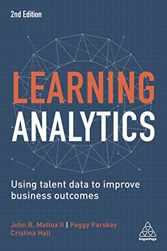 Learning Analytics: Using Talent Data To Improve Business Outcomes