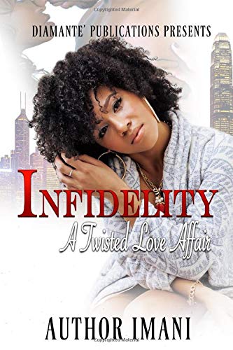 INFIDELITY A TWISTED LOVE AFFAIR