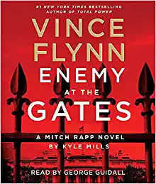 Enemy At The Gates (20) (A Mitch Rapp Novel) by Kyle Mills and Vince Flynn, ISBN 9781797128252