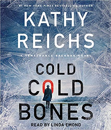 Cold, Cold Bones (21) (A Temperance Brennan Novel) by Linda Emond and Kathy Reichs, ISBN 9781797138985
