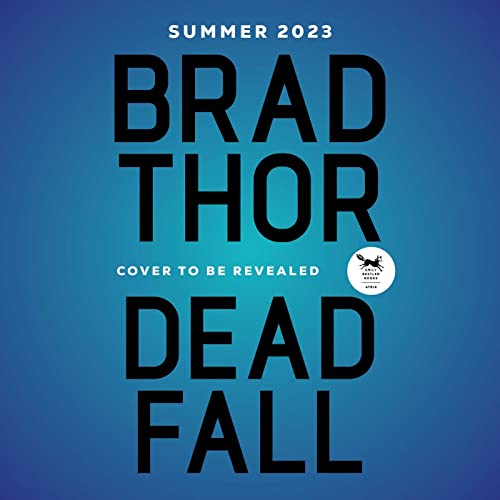 Dead Fall by Brad Thor, ISBN 9781797154756