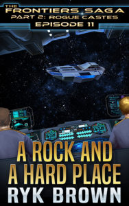 Ep.#11 - "a Rock and a Hard Place"