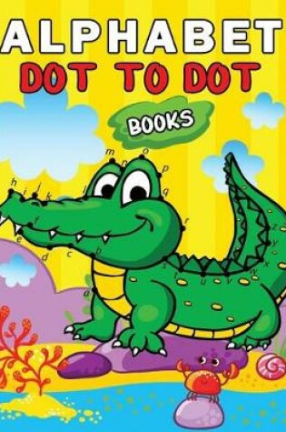 Alphabet Dot to Dot Books