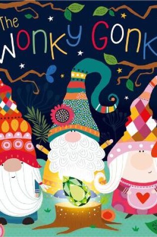 Wonky Gonks