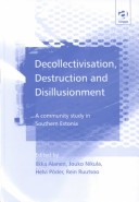 Decollectivisation, Destruction and Disillusionment