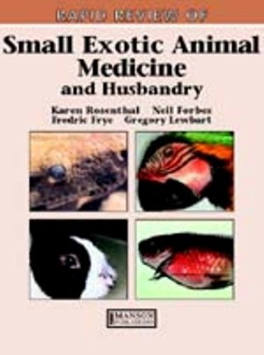 Rapid Review of Small Exotic Animal Medicine and Husbandry