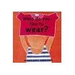 What Do You Like to Wear?