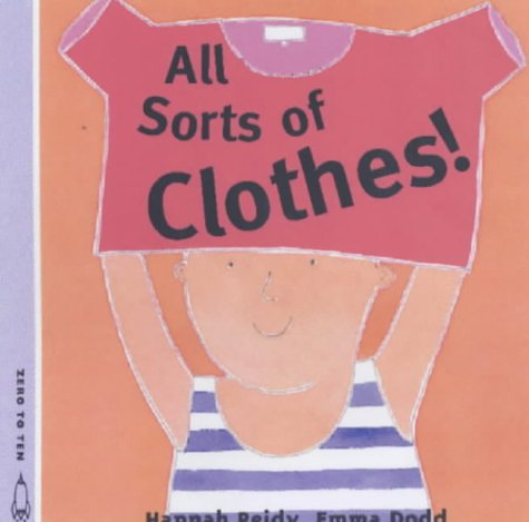 All Sorts of Clothes by Reidy, Hannah (2003) Paperback