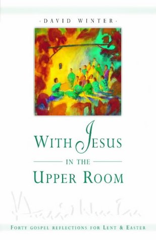With Jesus in the Upper Room