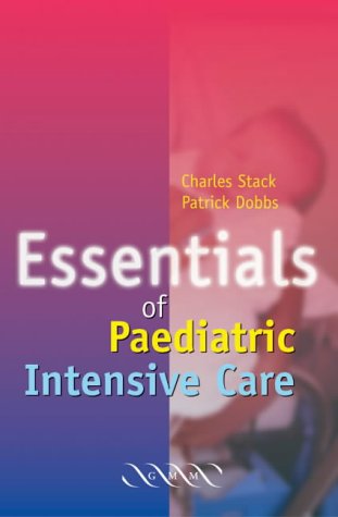 Essentials Of Paediatric Intensive Care