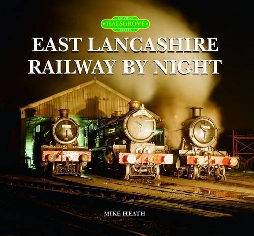 East Lancashire Railway By Night