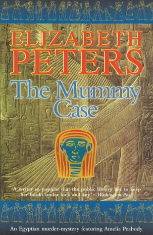 The Mummy Case Amelia Peabody Murder Mystery