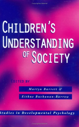CHILDREN'S UNDERSTANDING OF SOCIETY ED. BY MARTYN BARRETT.