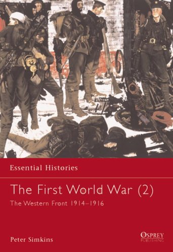 The First World War (2): The Western Front 1914–1916 (Essential Histories)