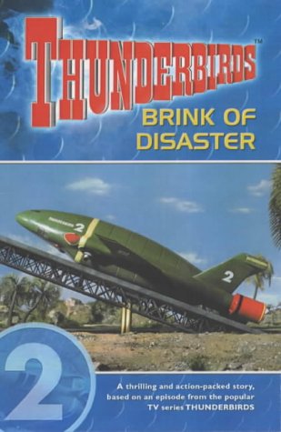 Thunderbirds: Brink Of Disaster (Thunderbirds) (V. 2)