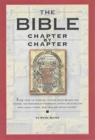 The Bible Chapter By Chapter: A Comprehensive Commentary And Analysis On The Whole Bible