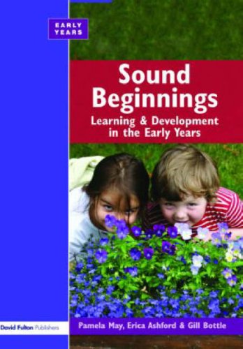 Sound Beginnings: Learning And Development In The Early Years