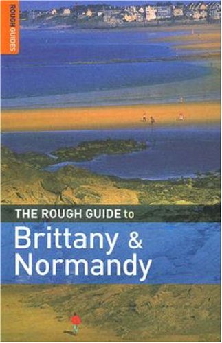The Rough Guide to Brittany & Normandy, 10th Edition