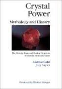 Crystal Power Mythology and History