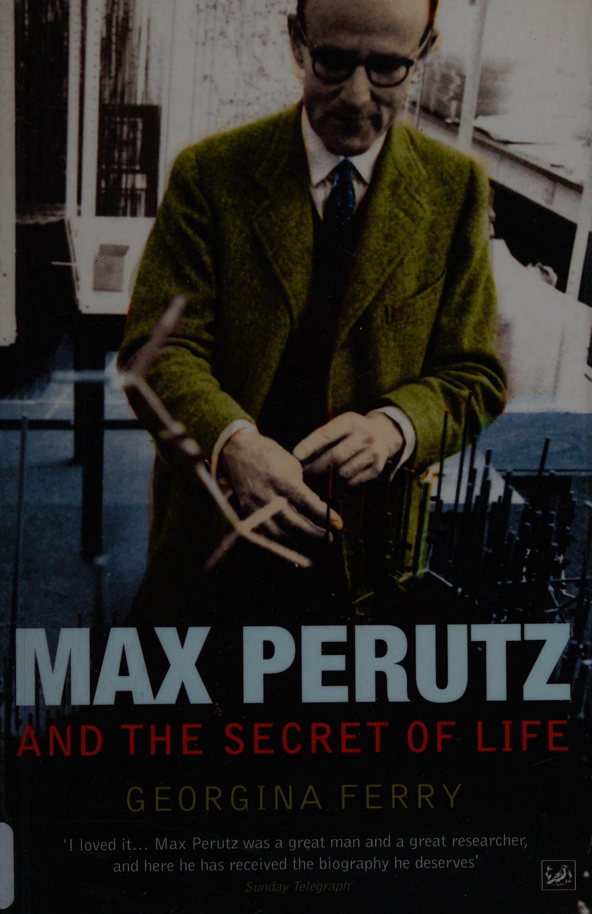 Max Perutz and the secret of life