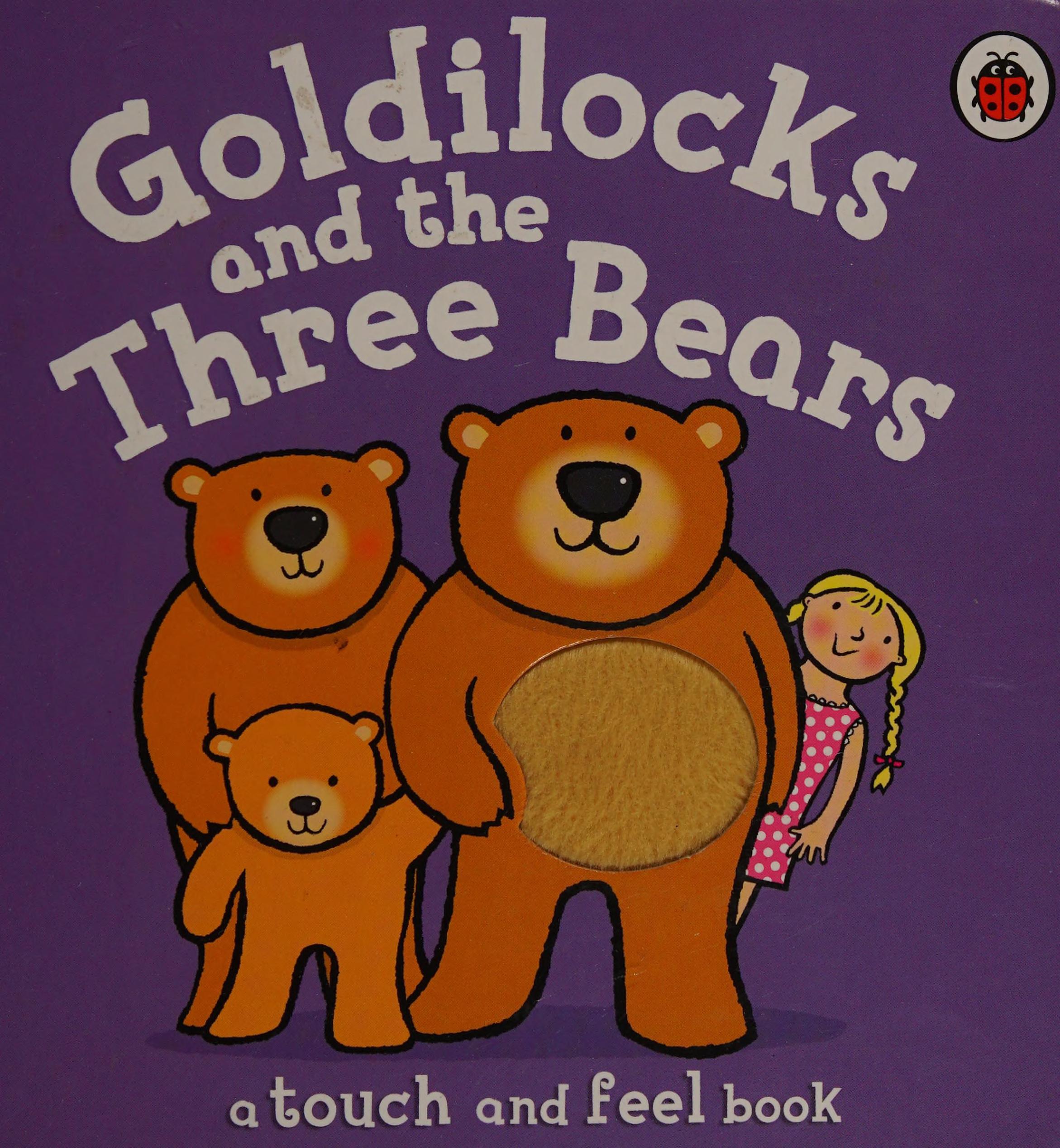 First Fairy Tales Goldilocks and the Three Bears