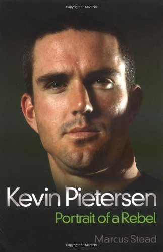 Kevin Pietersen: Portrait Of A Rebel