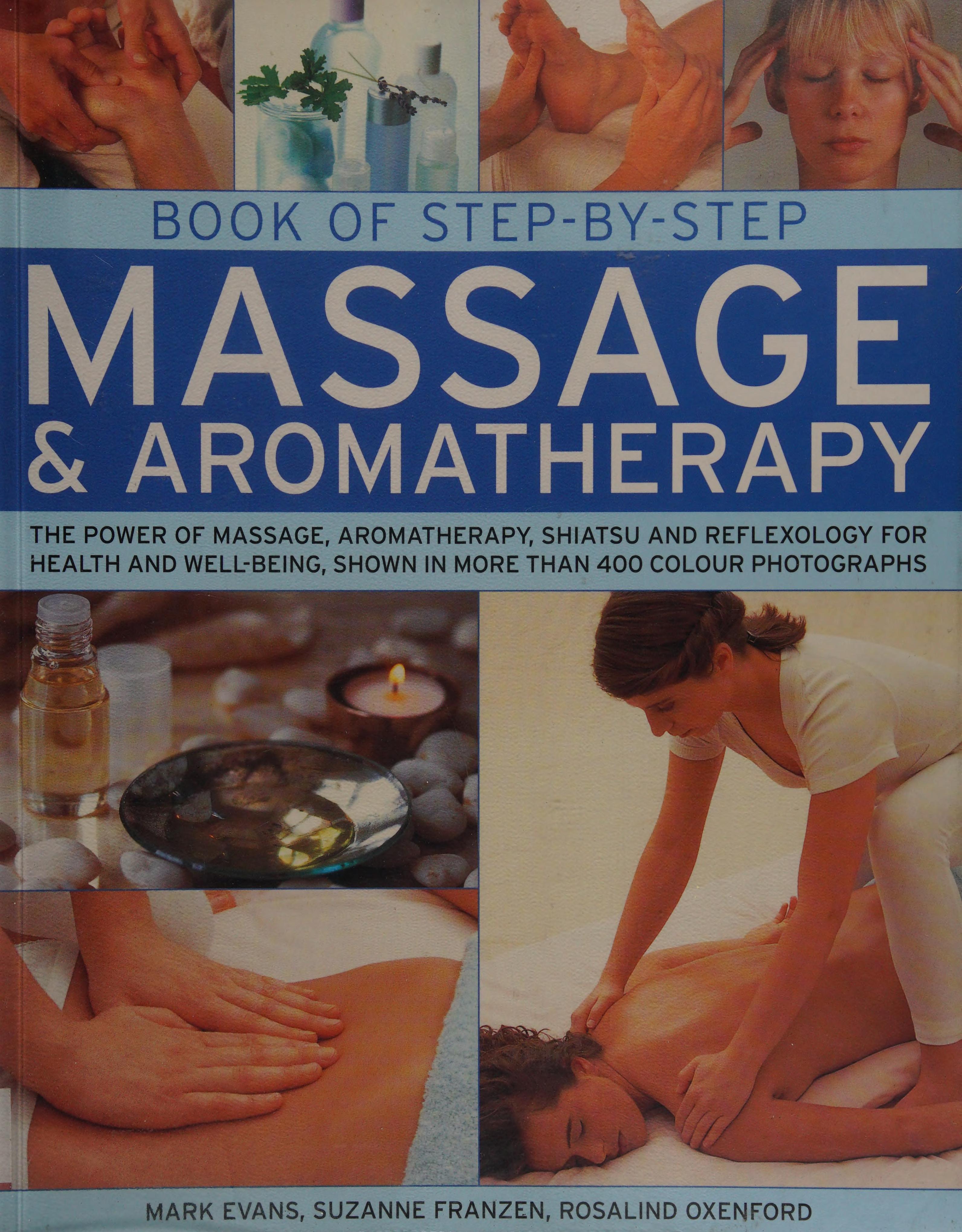 Book of Step-by-Step Massage &Amp; Aromatherapy