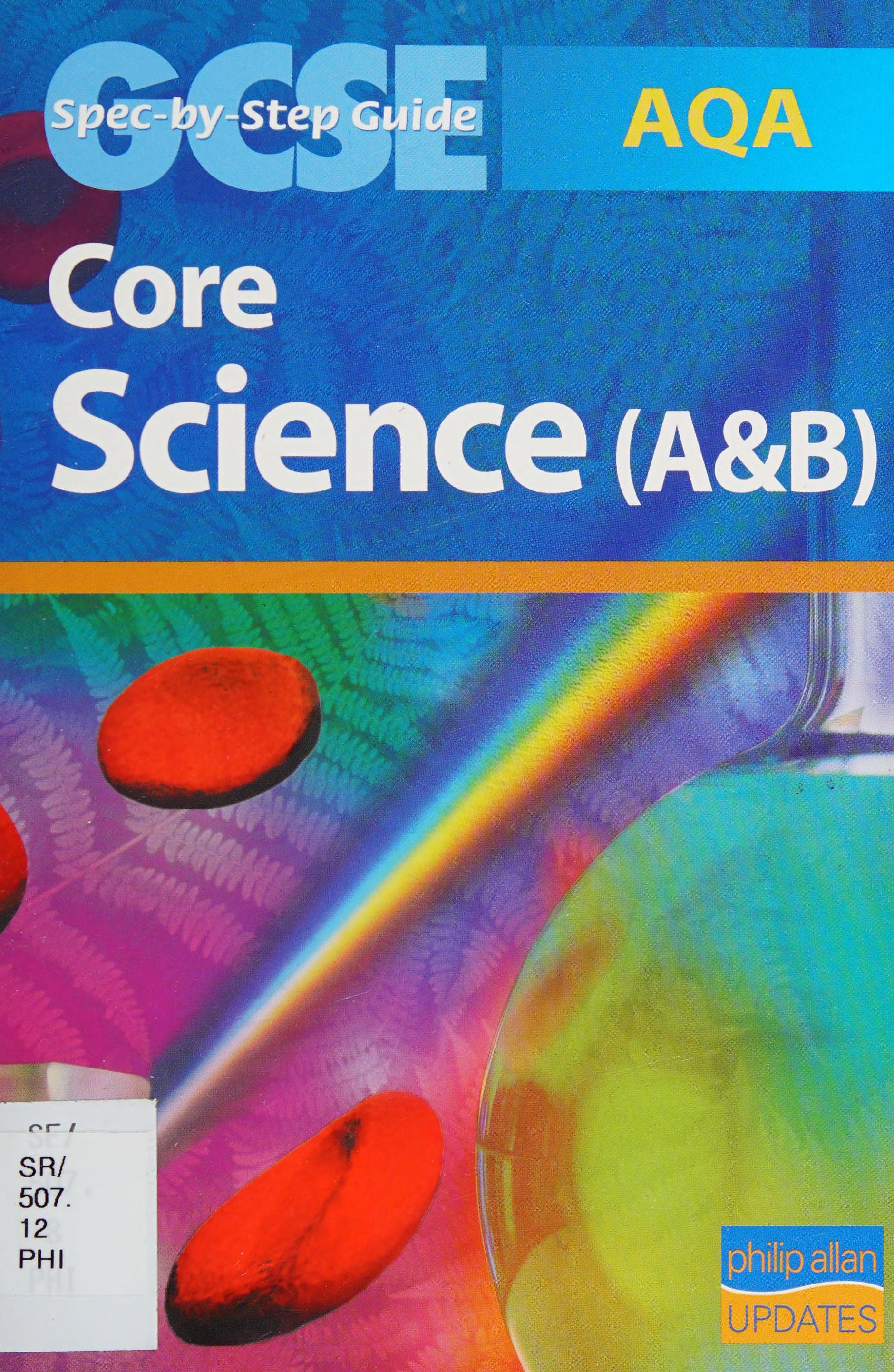Aqa Gcse Core Science (a and B) Spec by Step Guide