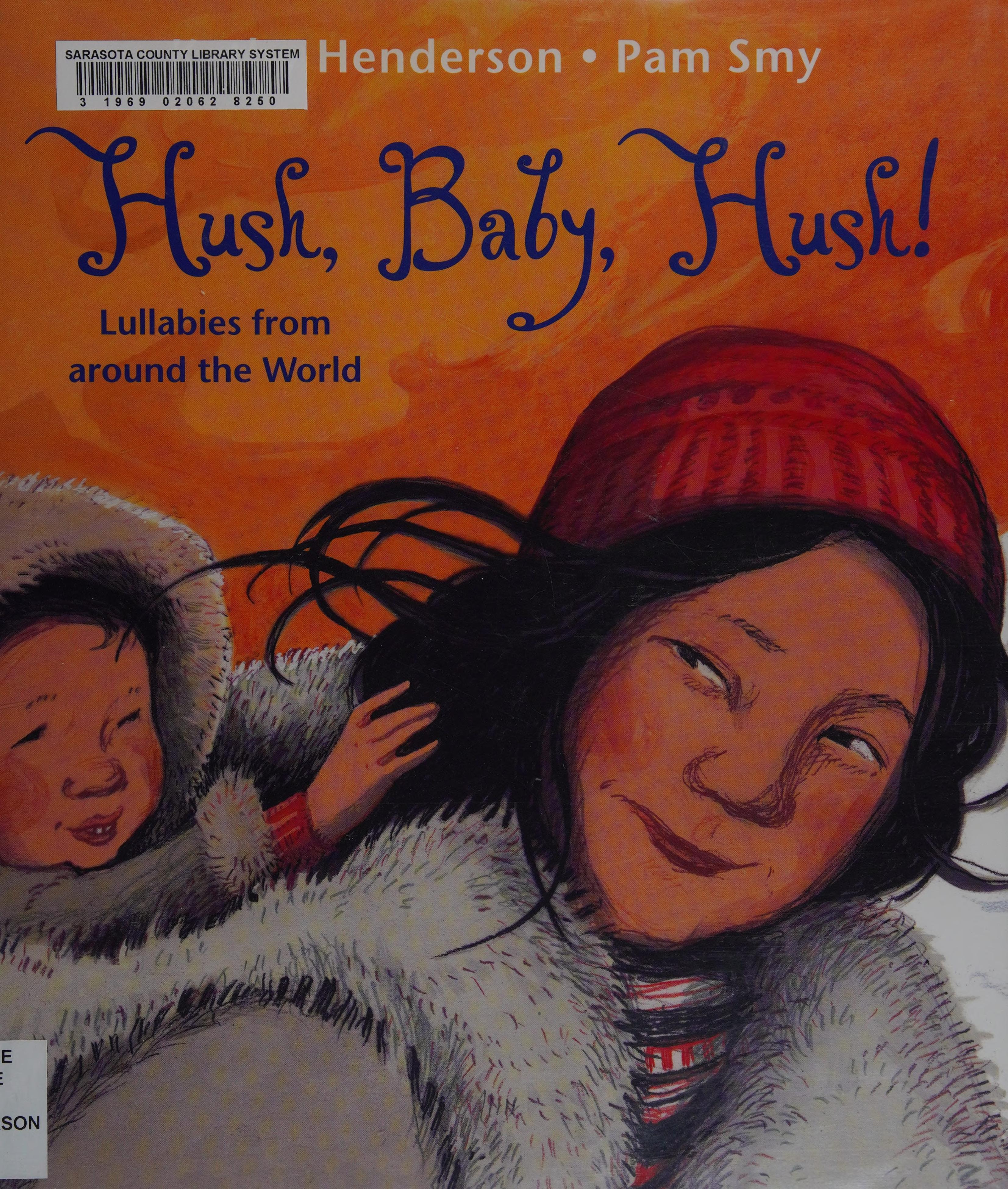 Hush, Baby, Hush!: Lullabies From Around The World
