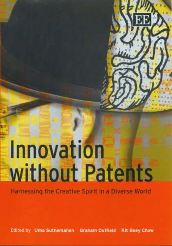 Innovation Without Patents: Harnessing The Creative Spirit In A Diverse World