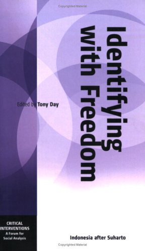 Identifying With Freedom: Indonesia After Suharto