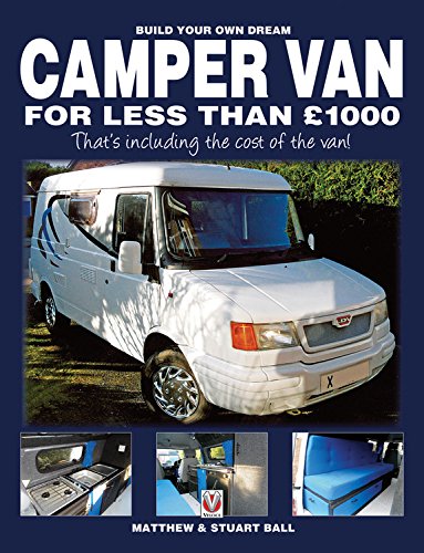 Build Your Own Dream Camper van for Less Than 1000