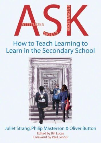 Ask (Attitudes, Skills, Knowledge): How To Teach Learning-To-Learn In The Secondary School