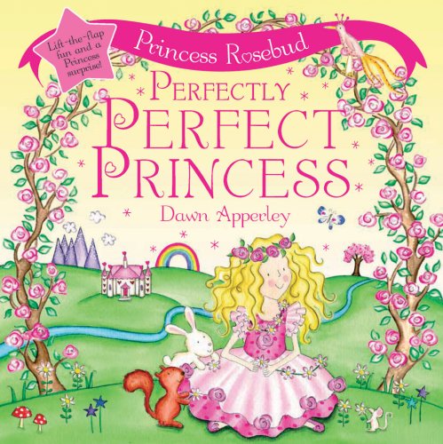 Perfectly Perfect Princess Rosebud