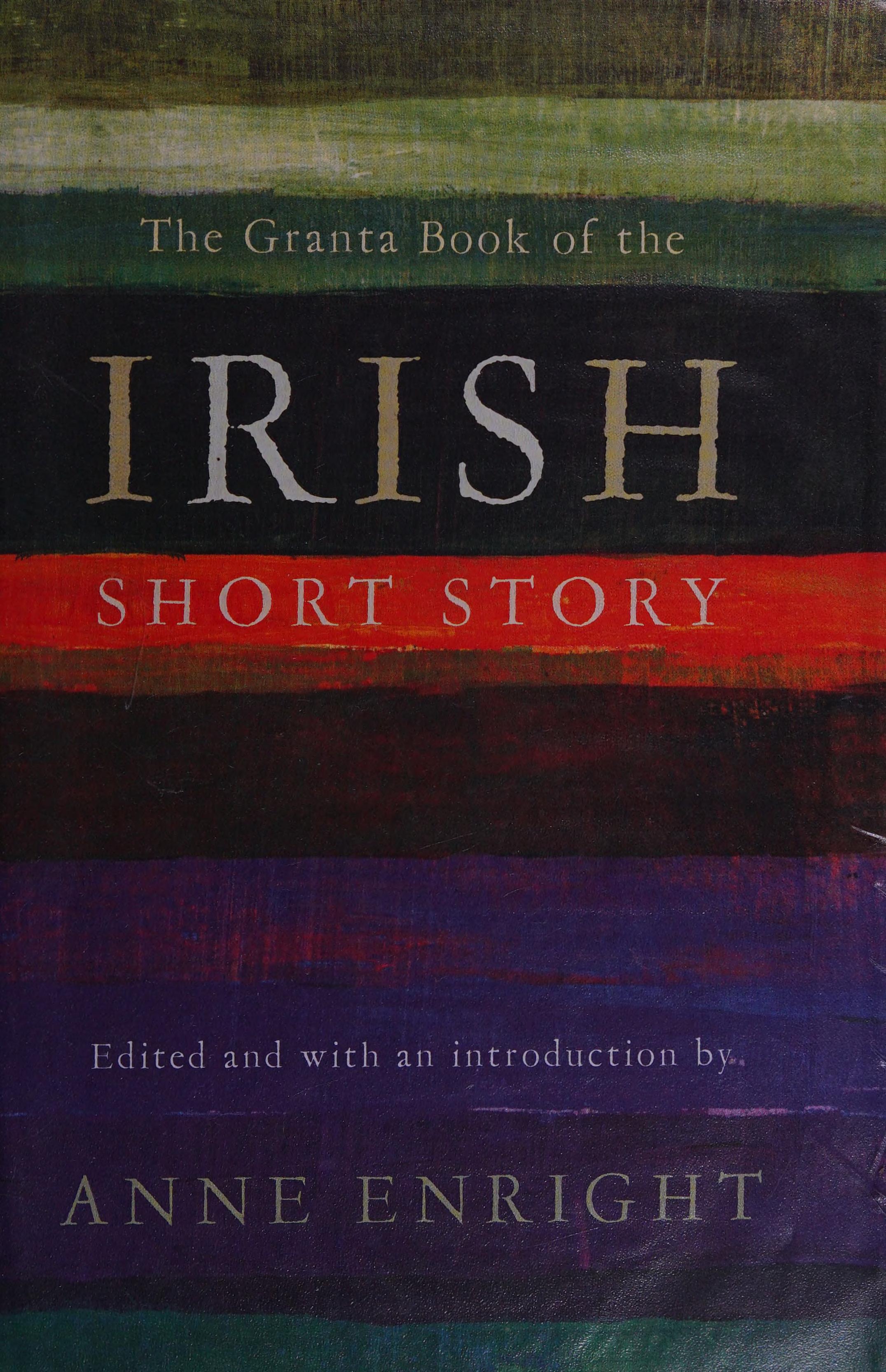 The Granta Book Of The Irish Short Story