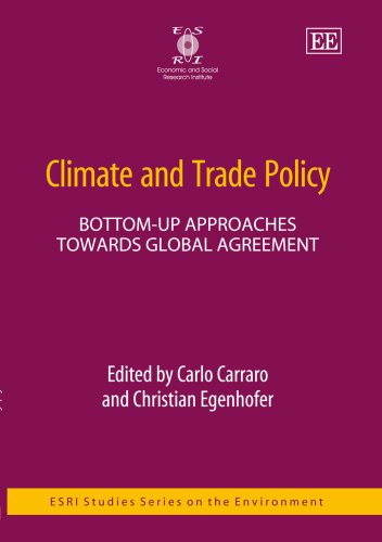 Climate And Trade Policy: Bottom-Up Approaches Towards Global Agreement