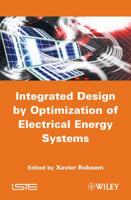 Integrated Design By Optimization Of Electrical Energy Systems