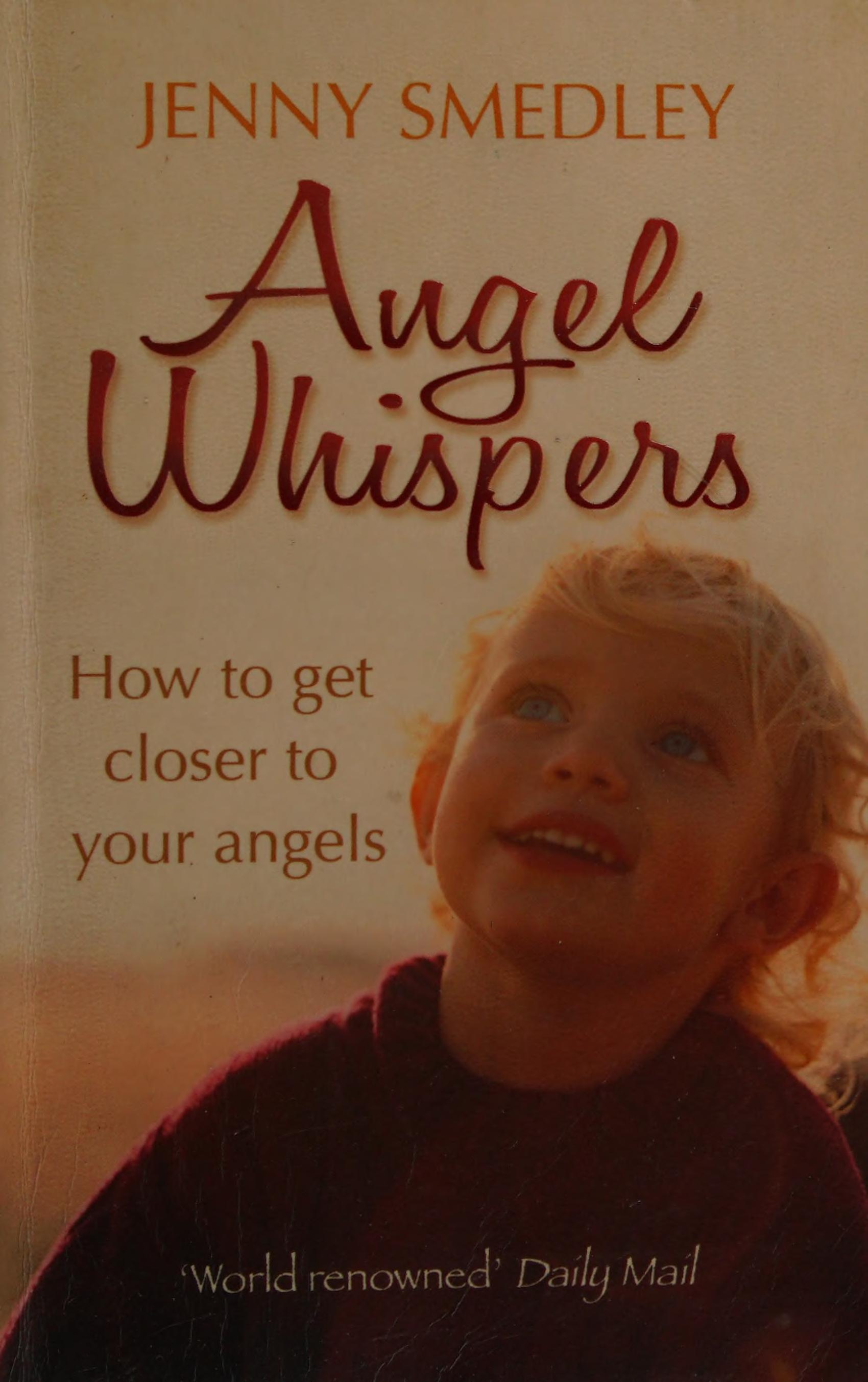 Angel Whispers: Getting Closer To Your Angels