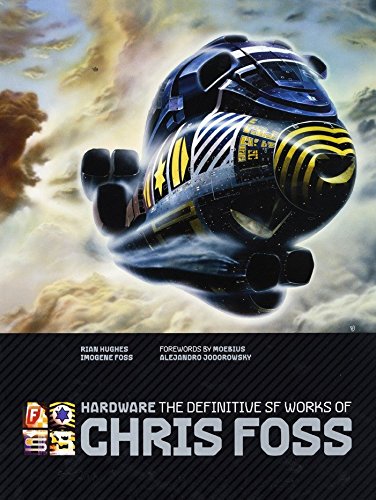 Hardware: The Definitive SF Works Of Chris Foss