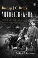 BISHOP J C RYLES AUTOBIOG